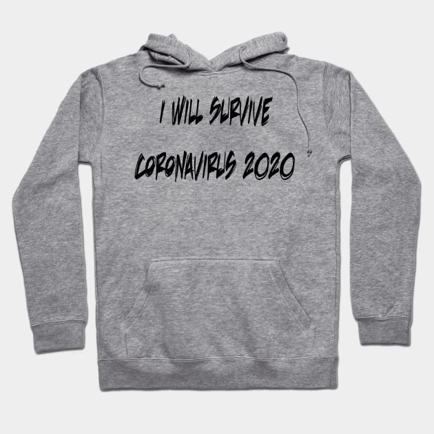 I Will Survive Corona Hoodie by Shirt Trend